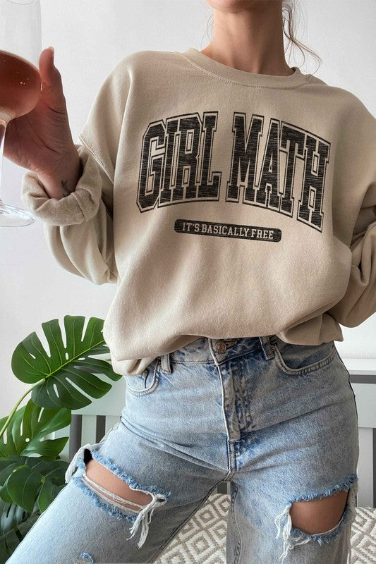 GIRL MATH ITS BASICALLY FREE GRAPHIC SWEATSHIRT